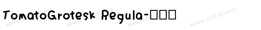 TomatoGrotesk Regula字体转换